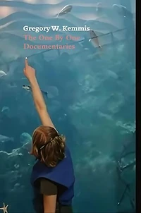 The One By One Documentaries: The One By One Documentaries, #1