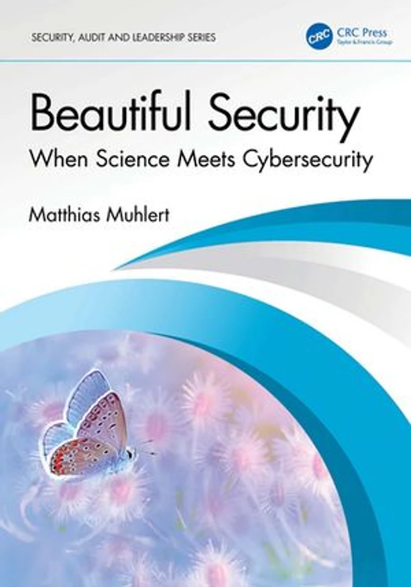 Beautiful Security: When Science Meets Cybersecurity