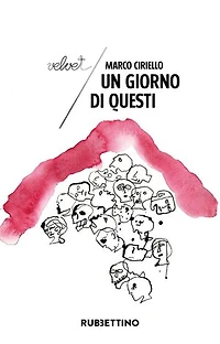 Un giorno di questi: Avventura di un abusivo di nera nella Napoli degli anni Ottanta. Nuova Edizione Ampliata