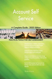 Account Self Service A Complete Guide - 2020 Edition