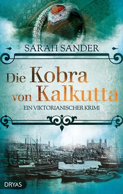 Die Kobra von Kalkutta: Ein viktorianischer Krimi