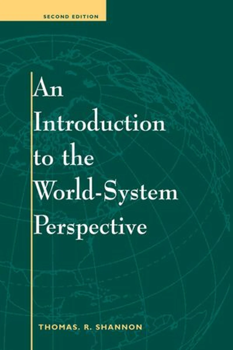 An Introduction to the World-System Perspective: Second Edition