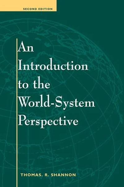 An Introduction to the World-System Perspective: Second Edition