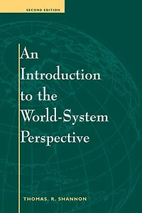 An Introduction to the World-System Perspective: Second Edition