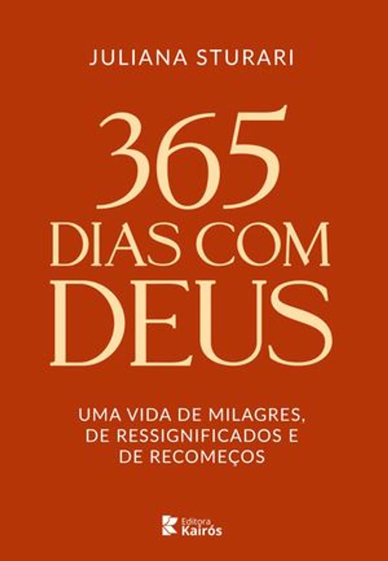 365 dias com Deus: Uma vida de milagres, de ressignificados e de recomeços