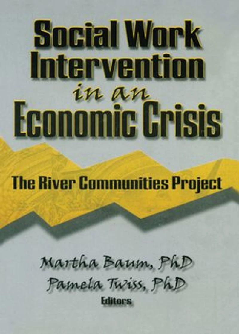 Social Work Intervention an Economic Crisis: The River Communities Project