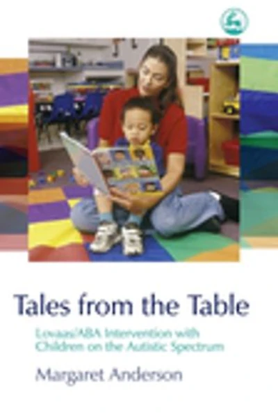 Tales from the Table: Lovaas/ABA Intervention with Children on Autistic Spectrum