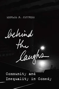 Behind the Laughs: Community and Inequality Comedy