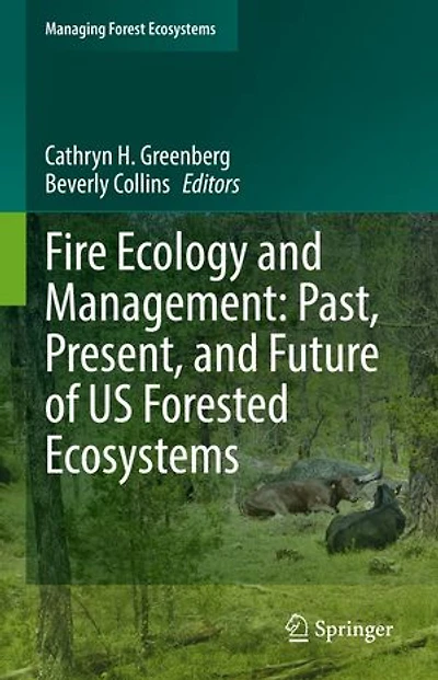 Fire Ecology and Management: Past, Present