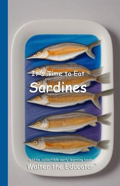 It's Time to Eat Sardines