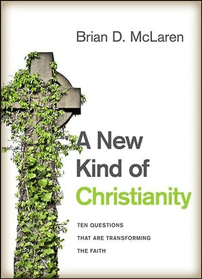 A New Kind of Christianity: Ten Questions That Are Transforming the Faith