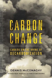 Carbon Change: Canada On The Brink Of Decarbonization