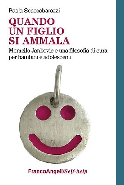 Quando un figlio si ammala.: Momcilo Jankovic e una filosofia di cura per bambini e adolescenti