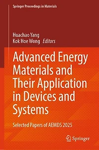 Advanced Energy Materials and Their Application Devices Systems: Selected Papers of AEMDS 2025