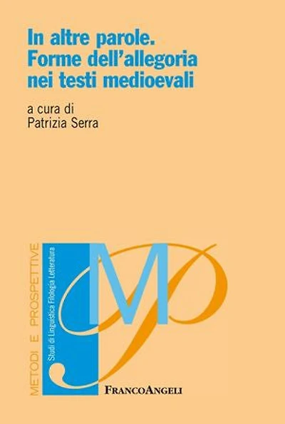 In altre parole.: Forme dell'allegoria nei testi medioevali