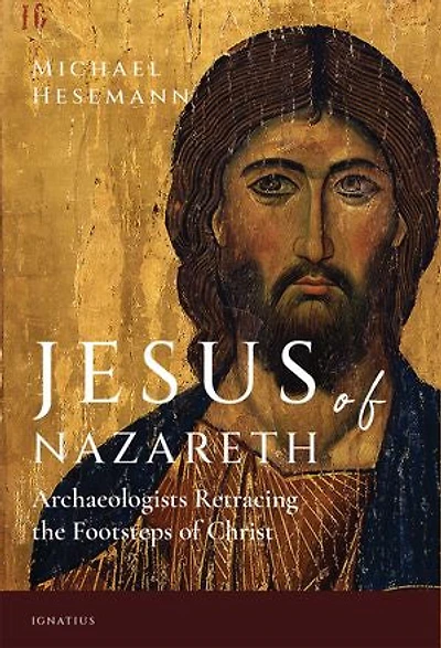 Jesus of Nazareth: Archaeologists Retracing the Footsteps Christ