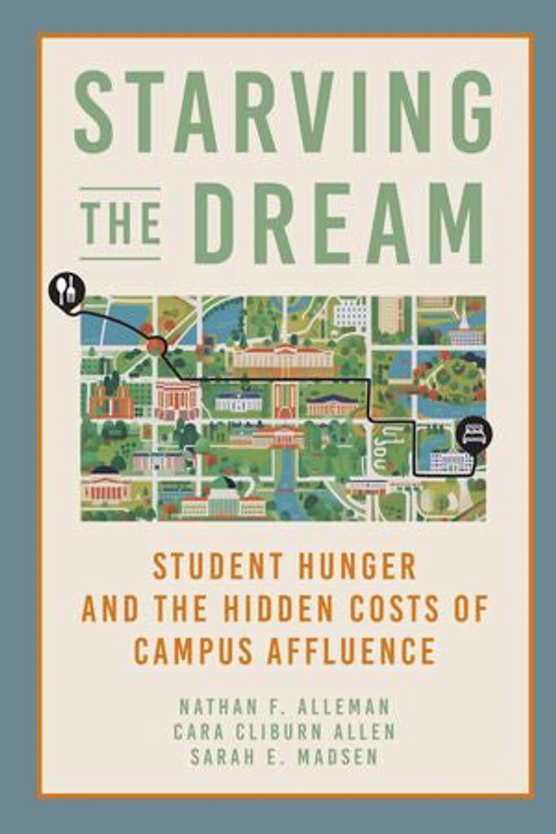Starving the Dream: Student Hunger and Hidden Costs of Campus Affluence