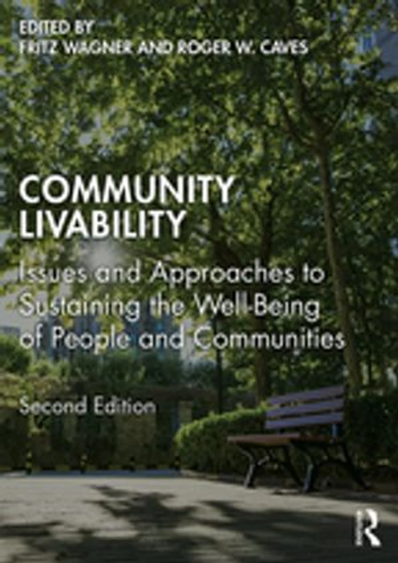 Community Livability: Issues And Approaches To Sustaining The Well-being Of People Communities
