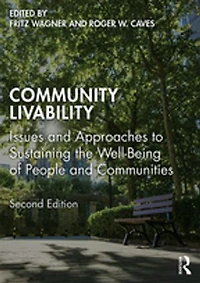 Community Livability: Issues And Approaches To Sustaining The Well-being Of People Communities