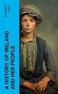 A History of Ireland and Her People