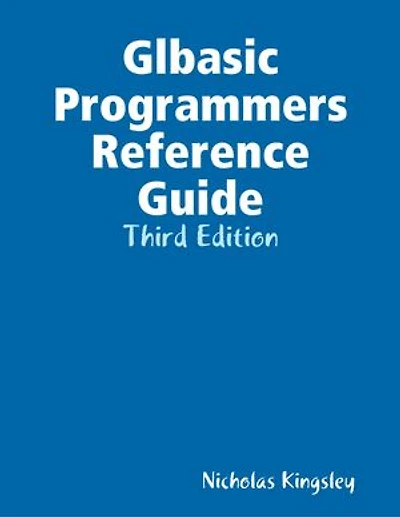 Glbasic Programmers Reference Guide: Third Edition