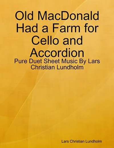 Old MacDonald Had a Farm for Cello and Accordion - Pure Duet Sheet Music By Lars Christian Lundholm