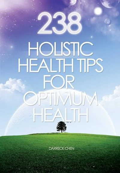 238 Holistic Health Tips for Optimum Health