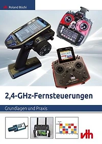 2,4-GHz-Fernsteuerungen: Grundlagen und Praxis
