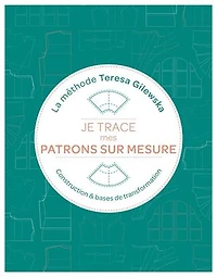 Je trace mes patrons sur mesure: la méthode Teresa Gilewska