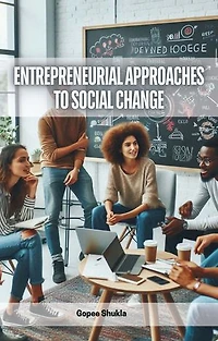 Entrepreneurial Approaches to Social Change