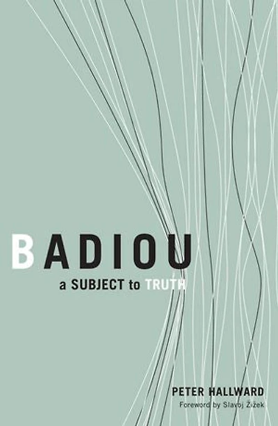 Badiou: A Subject to Truth