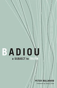 Badiou: A Subject to Truth