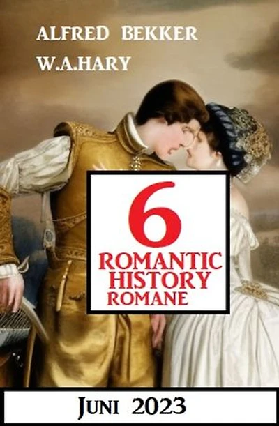 6 Romantic History Romane Juni 2023