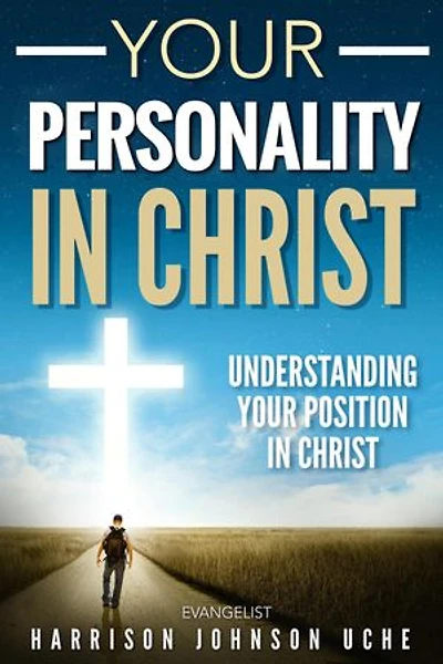 Your Personality In Christ: Understanding Your Position