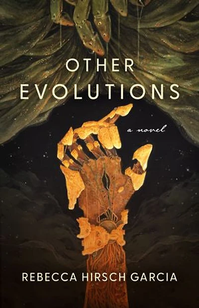 Other Evolutions: A Novel
