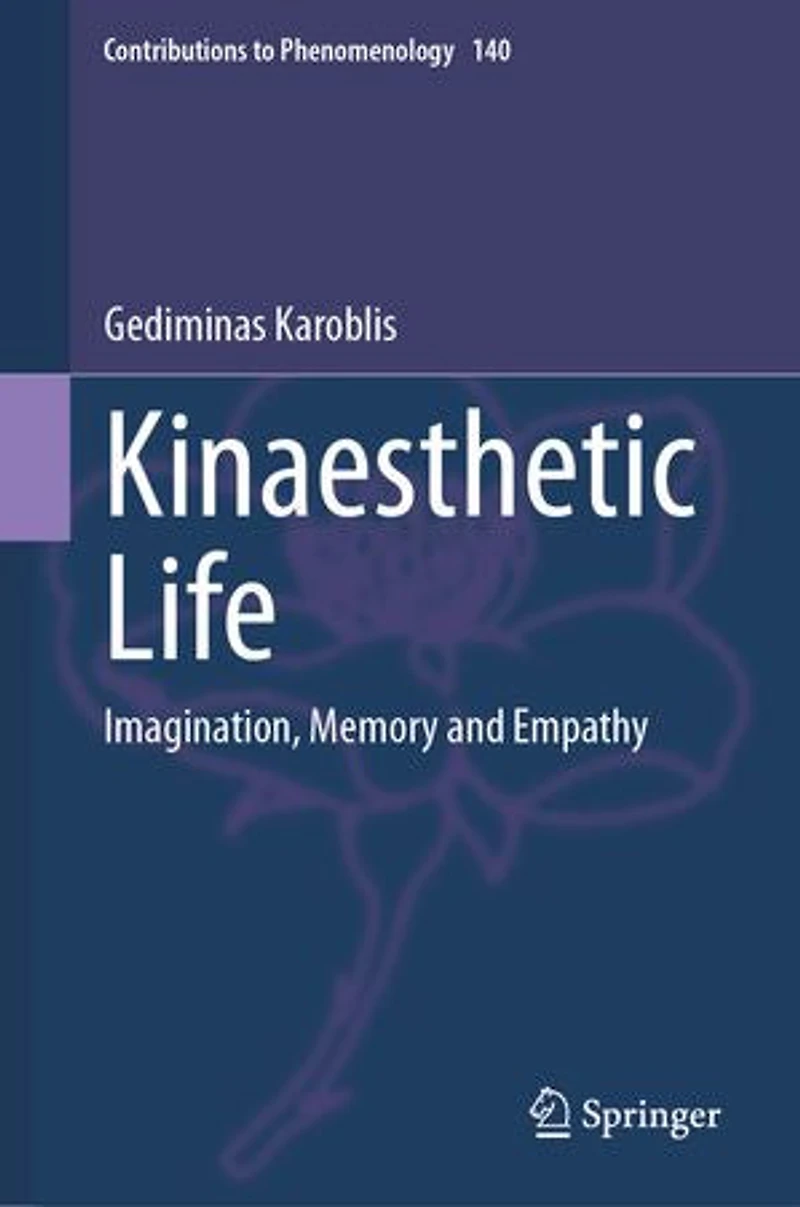 Kinaesthetic Life: Imagination, Memory and Empathy