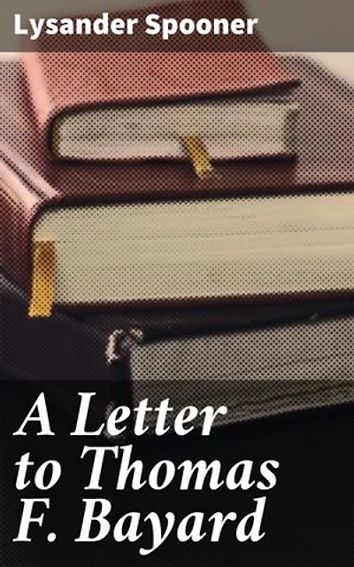 A Letter to Thomas F. Bayard: Challenging Government Authority: A Natural Law Perspective on Individual Rights and Liberty