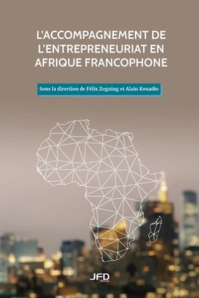 L’accompagnement de l’entrepreneuriat en Afrique francophone