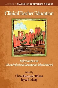 Clinical Teacher Education: Reflections from an Urban Professional Development School Network