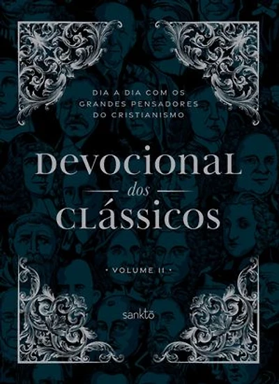 Devocional dos Clássicos Volume 2: Dia a dia com os grandes pensadores do cristianismo