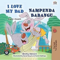 I Love My Dad Nampenda Babangu: English Swahili Bilingual Collection