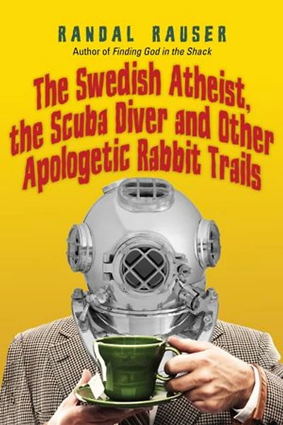 The Swedish Atheist Scuba Diver And Other Apologetic Rabbit Trails