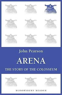 Arena: The Story Of Colosseum