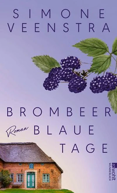Brombeerblaue Tage: Ein bewegender Familienroman an der Ostsee.
