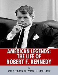 American Legends: The Life of Robert F. Kennedy