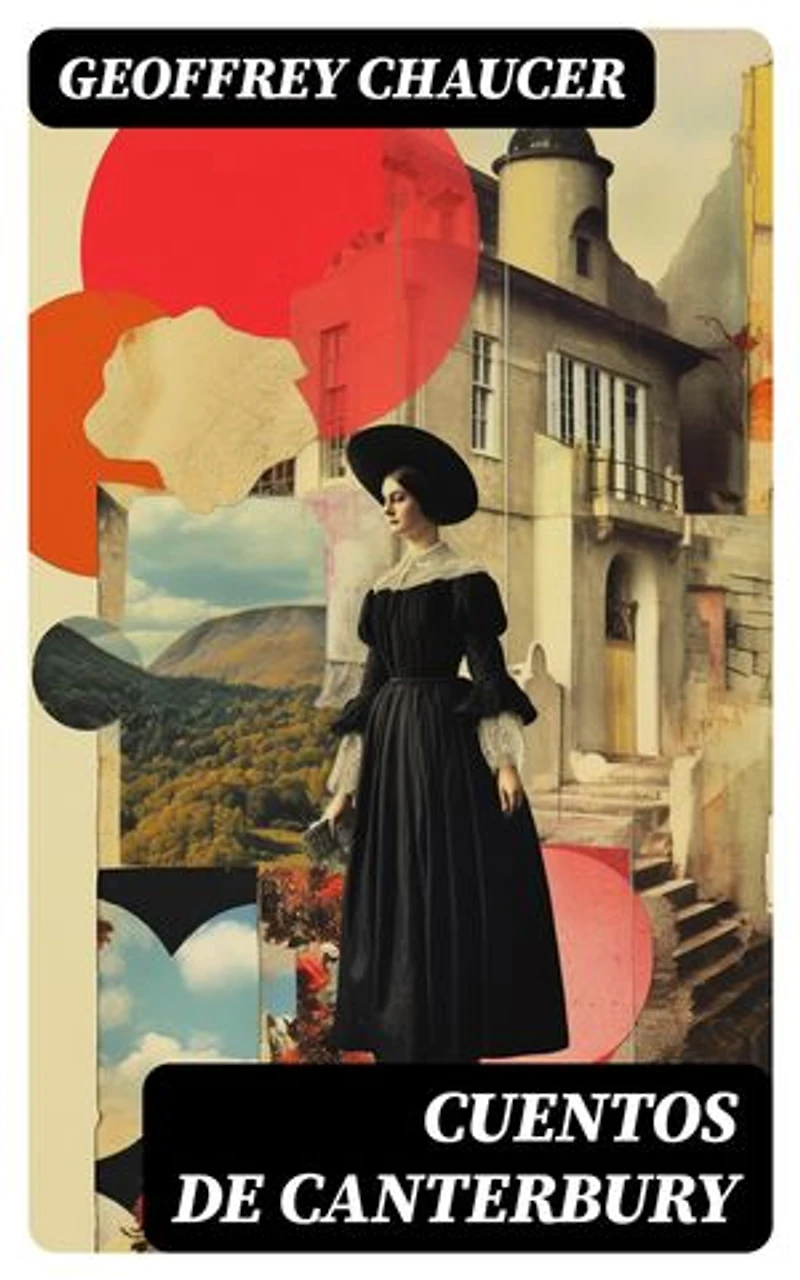 Cuentos de Canterbury: Edición enriquecida.