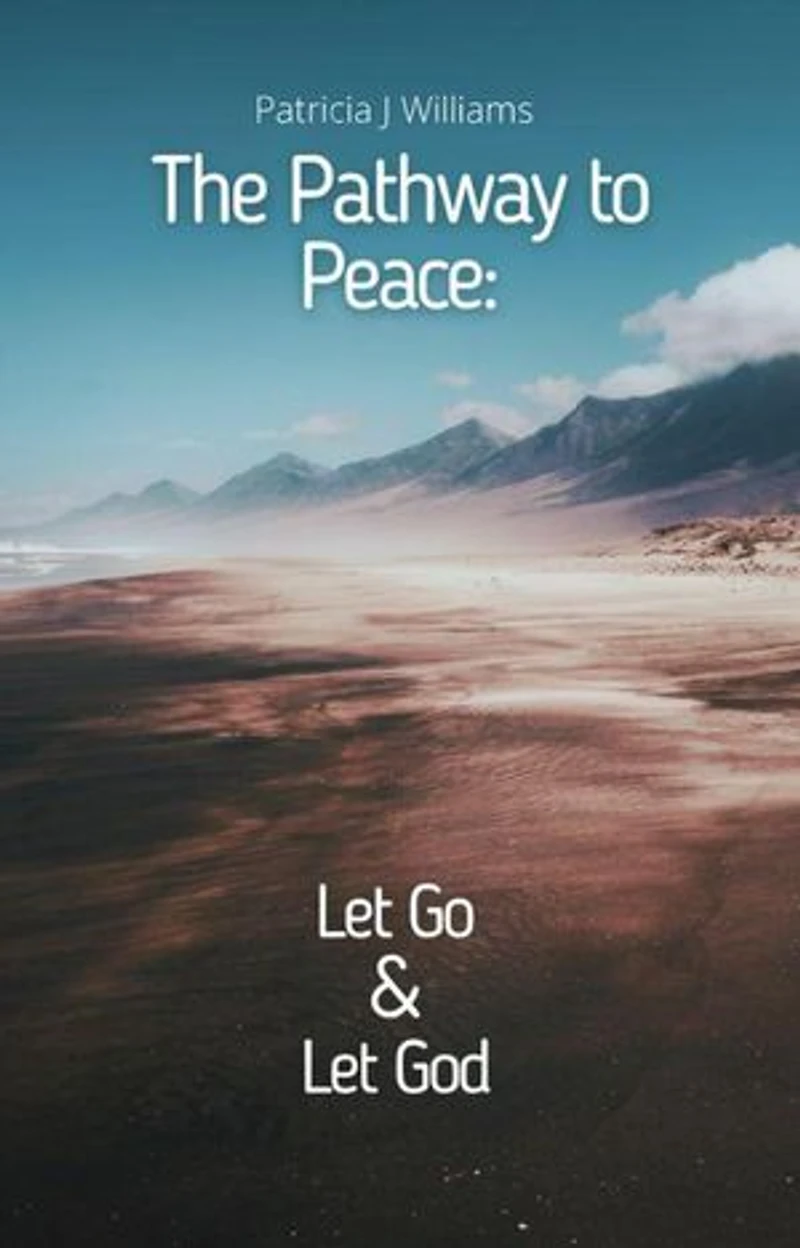 The Pathway to Peace: Let Go and Let God