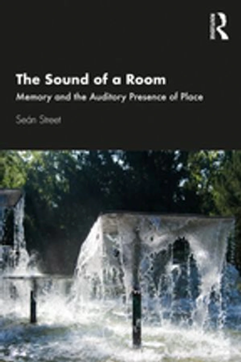 the Sound of a Room: Memory and Auditory Presence Place