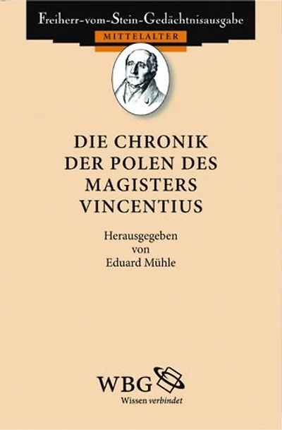 Die Chronik der Polen des Magisters Vincentius