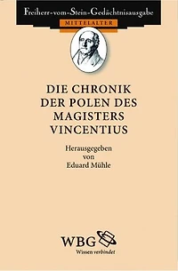 Die Chronik der Polen des Magisters Vincentius